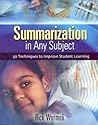 Summarization In Any Subject: 50 Techniques To Improve Student Learning