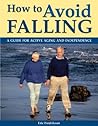 How to Avoid Falling: A Guide for Active Aging and Independence