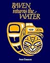 Raven Returns the Water