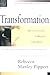Transformation: Developing a Heart for God (Christian Basics Bible Studies)