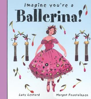 Imagine You're a Ballerina (Imagine This!)