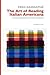 The Art of Reading Italian Americana: Italian American Culture in Review (Saggistica)