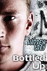 Bottled Up by Andrew  Grey