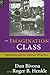 The Imagination of Class by Daniel Bivona The Imagination of Class by Daniel Bivona