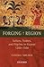 Forging A Region: Sultans, ...