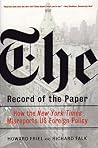 The Record of the Paper: How the New York Times Misreports US Foreign Policy The Record of the Paper: How the New York Times Misreports US Foreign Policy