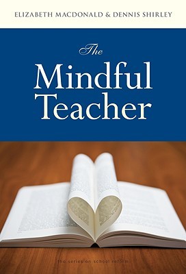 The Mindful Teacher (the series on school reform)