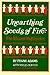 Unearthing Seeds of Fire: T...