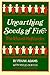 Unearthing Seeds of Fire by Frank Adams