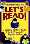 Let's Read: A Complete Month-by-Month Activities Program for Beginning Readers
