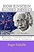 How Einstein Ruined Physics: Motion, Symmetry, and Revolution in Science
