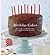 Birthday Cakes: Recipes and...