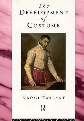 The Development of Costume (Heritage: Care-Preservation-Management)