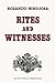 Rites and Witnesses: A Come...