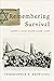 Remembering Survival by Christopher R. Browning