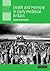 Death and Memory in Early Medieval Britain by Howard M.R. Williams