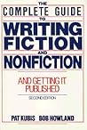 Complete Guide to Writing Fiction and Nonfiction, and Getting it Published
