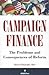 Campaign Finance-The Problems and Consequences of Reform