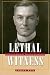Lethal Witness: Sir Bernard Spilsbury, Honorary Pathologist (True Crime History)