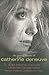 The Private Diaries of Catherine Deneuve: My Life Behind the Camera With Luis Bunuel, Francois Truffaut, Roman Polanski, and Lars Von Trier