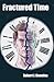 Fractured Time