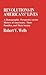 Revolutions in Americans' Lives: A Demographic Perspective on the History of Americans, Their Families, and Their Society (Contributions in Family Studies)
