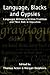 Language, Blacks and Gypsies: Languages Without a Written Tradition and Their Role in Education