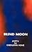 Blind Moon by Chenjerai Hove