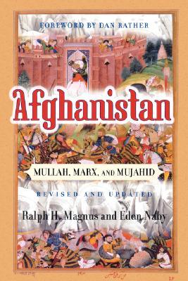Afghanistan: Mullah, Marx, And Mujahid (Nations of the Modern World)