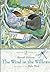 The Wind in The Willows by Kenneth Grahame The Wind in The Willows by Kenneth Grahame