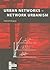 Urban Netowrks- Networking Urbanism