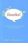 Thanks!: How the New Science of Gratitude Can Make You Happier