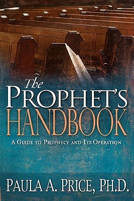 The Prophet's Handbook: A Guide to Prophecy and Its Operation (Paperback)