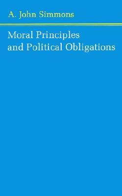 Moral Principles and Political Obligations (Paperback)