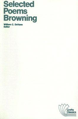 Selected Poems of Robert Browning