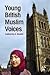 Young British Muslim Voices by Anshuman A. Mondal