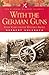 With the German Guns by Herbert Sulzbach