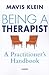 Being a Therapist: A Practitioner's Handbook