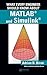 What Every Engineer Should Know about MATLAB and Simulink