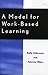 A Model for Work-Based Learning