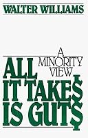 All It Takes Is Guts: A Minority View