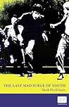 The Last Mad Surge of Youth