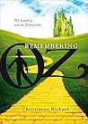 Remembering Oz by Christianna Rickard
