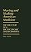 Moving and Shaking American Medicine: The Structure of a Socioeconomic Transformation (Contributions in Economics and Economic History)