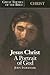 Jesus Christ: A Portrait of God (Great Themes of the Bible)