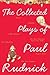 The Collected Plays of Paul Rudnick: Wickedly Funny and Cerebral Works from One of America's Great Humorists