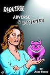 Perverse, Adverse and Rottenverse Perverse, Adverse and Rottenverse