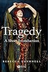 Tragedy: A Short Introduction (Wiley Blackwell Introductions to Literature)