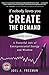 If Nobody Loves You Create the Demand - Workbook by Joel A. Freeman