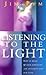 Listening to the Light: How...